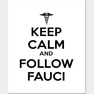 Keep Calm and Follow Fauci - Black Posters and Art